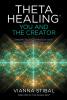 ThetaHealing®: You and the Creator - 