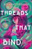 Threads That Bind - 