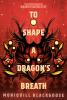 To Shape a Dragon's Breath - 