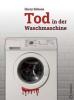 Tod in der Waschmaschine - 
