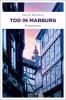 Tod in Marburg - 