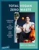 Total vegan – Zero Waste - 