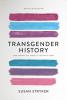 Transgender History, second edition - 