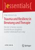 Trauma und Resilienz in Beratung und Therapie - 