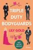 Triple Duty Bodyguards - 