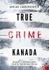 True Crime Kanada - 