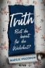 Truth - Bist du bereit für die Wahrheit? - 