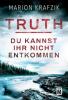 Truth - Du kannst ihr nicht entkommen - 