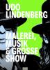 Udo Lindenberg - Malerei, Musik & Große Show - 