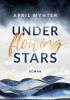 Under Flowing Stars - 