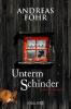 Unterm Schinder - 