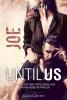Until Us: Joe - 