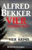 Vier Alfred Bekker Krimis - Vier Verbrechen (Alfred Bekker Thriller Sammlung, #31) - 