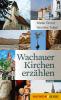 Wachauer Kirchen erzählen - 