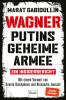 WAGNER – Putins geheime Armee - 