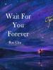 Wait For You Forever - 