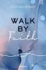 Walk by FAITH - 