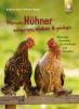 Warum Hühner scharren, nicken und picken - 