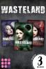 Wasteland: Alle drei Bände der dystopisch-romantischen Reihe in einer E-Box! - 