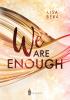 We Are Enough - 