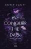We Conquer the Dark - 