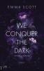 We Conquer the Dark - 