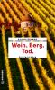 Wein. Berg. Tod. - 