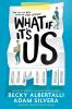 What If It's Us - 