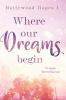 Where our dreams begin - 