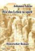 Wie das Leben so spielt - Historischer Roman - 