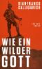 Wie ein wilder Gott - 