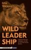 Wild Leadership - 