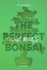 Wild Roots (THE PERFECT BONSAI - Reihe 2) - 