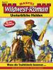 Wildwest-Roman - Unsterbliche Helden 32 - 