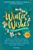 Winter Wishes. Ein Adventskalender. Lovestorys für 24 Tage plus Silvester-Special (Romantische Kurzgeschichten für jeden Tag bis Weihnachten) - 