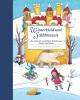 Winterkleid und Schlittenzeit - ein Hausbuch mit Geschichten, Gedichen, Liedern, Bastelanleitungen und Rezepten - 