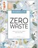 Wissenswert - Zero Waste - 