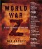 World War Z: An Oral History of the Zombie War - 
