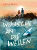 Wünsche an die Wellen - 