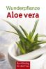 Wunderpflanze Aloe vera - 