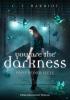 You are the darkness - 