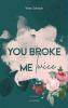 YOU BROKE ME Twice (Broke Me - Reihe 2) - 