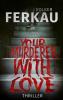 Your Murderer with Love - 