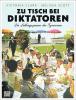 Zu Tisch bei Diktatoren - 