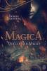 Magica, Quelle der Macht - Saskia Stanner