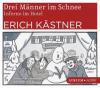 Drei Männer im Schnee / Inferno im Hotel, 4 Audio-CDs - Erich Kästner