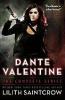 Dante Valentine: The Complete Series - Lilith Saintcrow