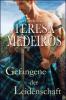 Gefangene der Leidenschaft (Herz in den Highlands, #1) - Teresa Medeiros