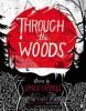 Through the Woods - Emily Carroll