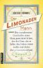 Der Limonadenmann oder Die wundersame Geschichte eines Goldschmieds, der der Frau, die er liebte, das Leben retten wollte und dabei die Limonade erfand - Günther Thömmes